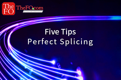 Tips that needed to pay special attention in the process of fiber fusion splicing
